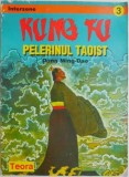 Kung Fu. Pelerinul taoist - Deng Ming-Dao - Carte Beletristica