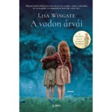 A vadon &aacute;rv&aacute;i - Lisa Wingate
