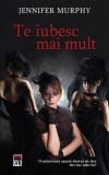 Te iubesc mai mult - Hardcover - Jennifer Murphy - RAO