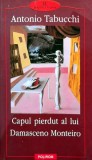 Capul pierdut al lui Damasceno Monteiro - 2002 - Antonio Tabucchi ($A18)