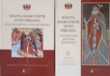 SFANTUL IERARH MARTIR ANTIM IVIREANUL - CTITOR DE LIMBA SI CULTURA ROMANEASCA VOL.1-2-TIPARITA CU APROBAREA SFAN