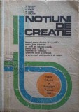 NOTIUNI DE CREATIE. MANUAL PENTRU CLASELE A XI-A SI A XII-A, PENTRU LICEE INDUSTRIALE CU PROFIL DE INDUSTRI-265731