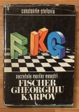 Secretele marilor maestri: Fischer, Gheorghiu, Karpov de Constantin Stefaniu