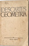 Descartes - Geometria _ carte _ Ed. Stiintifica, Bucuresti, 1966