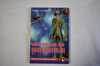 Robert Clarke - Noile enigme ale universului (2000) foto
