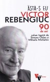 Simona Chitan, Mihaela Michailov - Asta-s eu Victor Rebengiuc. 90 de ani
