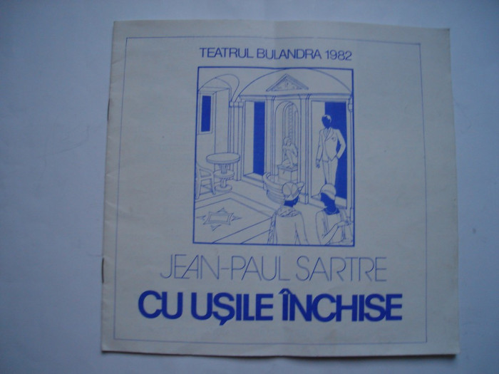 Program teatru Cu usile inchise - Jean-Paul Sarte, teatrul Bulandra, 1982