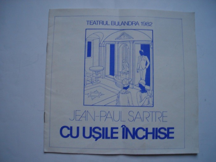 Program teatru Cu usile inchise - Jean-Paul Sarte, teatrul Bulandra, 1982