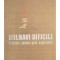 A. Paunescu-Podeanu - Bolnavi dificili. Suferinte neclare, greu explicabile (Editia: 1969)