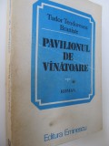 Pavilionul de vanatoare - Tudor Teodorescu Braniste
