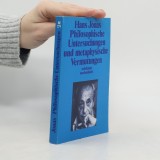 Philosophische Untersuchungen und metaphysische Vermutungen / Hans Jonas