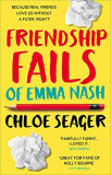 Friendship Fails of Emma Nash | Chloe Seager