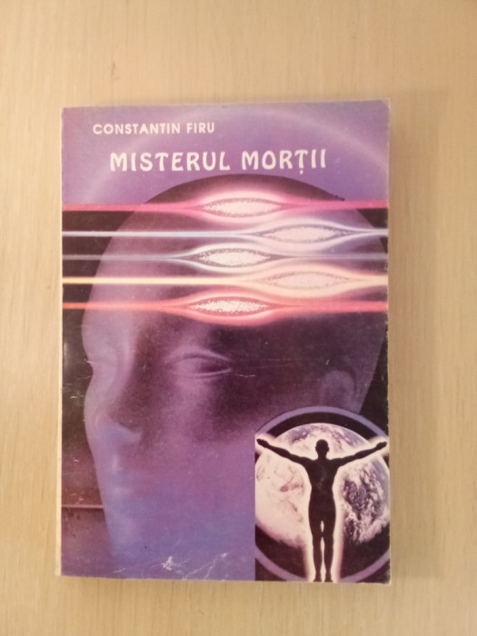 Misterul morții - CONSTANTIN FIRU