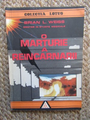 O MARTURIE A REINCARNARII de BRIAN L. WEISS , 1992 foto