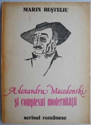 Alexandru Macedinski si complexul modernitatii &amp;ndash; Marin Besteliu foto