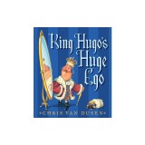 King Hugo's Huge Ego