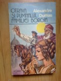 D4 OTRAVA SI PUMNALUL FAMILIEI BORGIA - Alexandre DUMAS