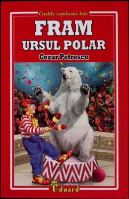 FRAM, URSUL POLAR-CEZAR PETRESCU-259394 foto