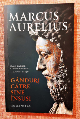 Ganduri catre sine insusi. Editura Humanitas, 2022 - Marcus Aurelius foto