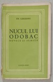 NUCUL LUI ODOBAC , NUVELE SI SCHITE de EM . GARLEANU , ANII &#039;40