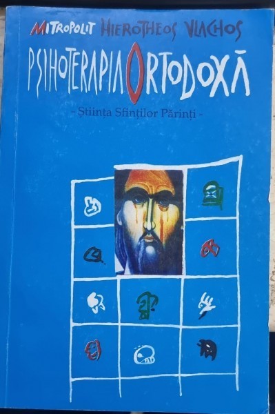 PSIHOTERAPIA ORTODOXA - HIEROTHEOS VLACHOS