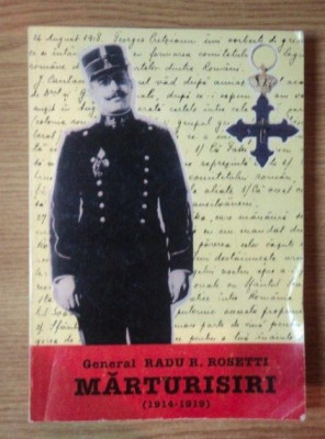 General Radu R. Rosetti - Marturisiri (1914-1918) foto