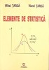 Elemente de Statistica - Mihai Tarca, Viorel Tarca, Editura Junimea, 2004, 222 pagini