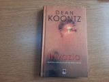 Dean Koontz - Invazia EDITIE DE LUX,CARTONATA 16/0