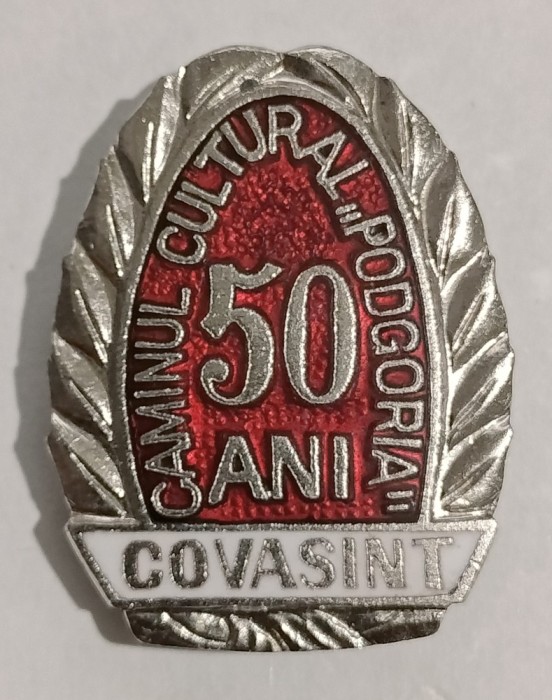 INSIGNA CAMINUL CULTURAL ,, PODGORIA ,, COVASANT 50 ANI CULTURA INSTITUTII ( CITITI DESCRIEREA )