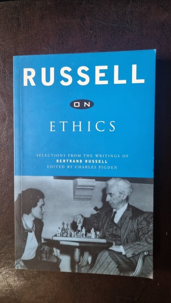 Russell on Ethics. Selections from the Writings of Bertrand Russell