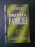 CORNELIU TURIANU - DREPTUL FAMILIEI. PRACTICA JUDICIARA COMENTATA SI ADNOTATA