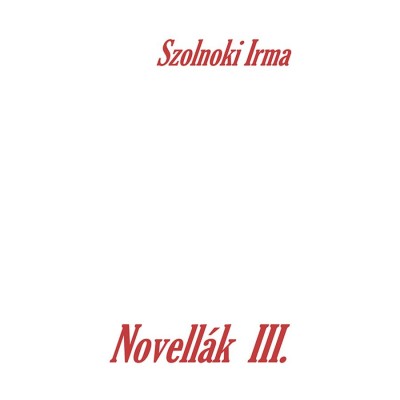 Novell&amp;aacute;k 3. - Szolnoki Irma foto