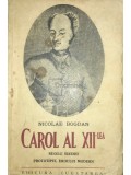 Nicolae Bogdan - Carol al XII-lea (Editia: 1939)