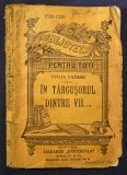 Otilia Cazimir - &Icirc;n T&acirc;rgușorul Dintre Vii - BPT 1528-1529 - Memorialistică - Editura Alcalay