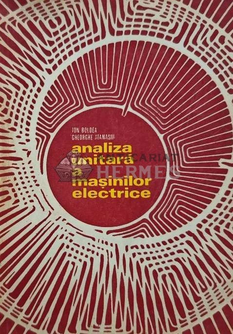 Analiza unitara a masinilor electrice - 1983 - Gheorghe Atanasiu (AI36)