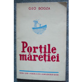 Geo Bogza - Porțile măreției (ilustrații de Ligia Macovei; 1951)