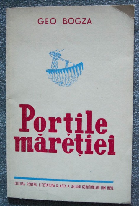 Geo Bogza - Porțile măreției (ilustrații de Ligia Macovei; 1951)