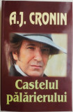 Castelul palarierului &ndash; A. J. Cronin