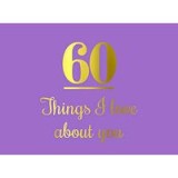 60 Things I Love about You