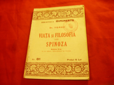 Dr.Ygrec - Viata si Filozofia lui Spinoza - Biblioteca Dimineata nr 81 ,108 pag foto