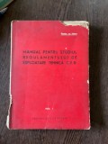 Manual pentru studiul regulamentului de exploatare tehnica CFR Vol. 1
