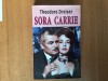 Sora Carrie - Theodore Dreiser, Roman, Editura Orizonturi, 2012, 534 pagini