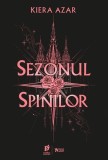 Sezonul Spinilor - Paperback brosat - Kiera Azar - Storia Books