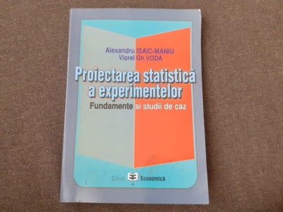 Proiectarea statistica a experimentelor Alexandru Isaic-Maniu, Viorel Gh. Voda foto