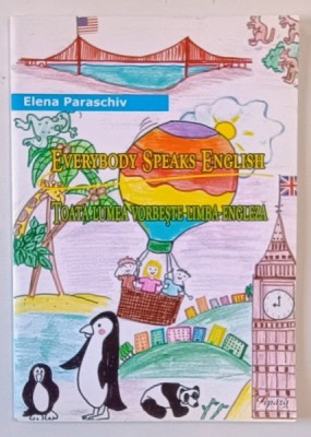 TOATA LUMEA VORBESTE LIMBA ENGLEZA de ELENA PARASCHIV , 2011 *EDITIE BILINGVA foto