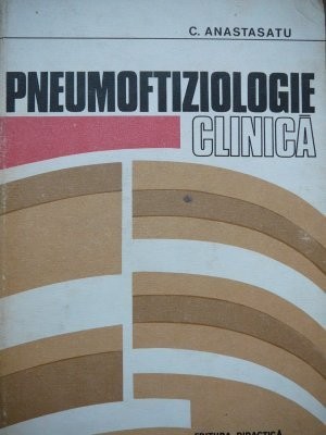 Pneumoftiziologie clinica - C. Anastasatu foto