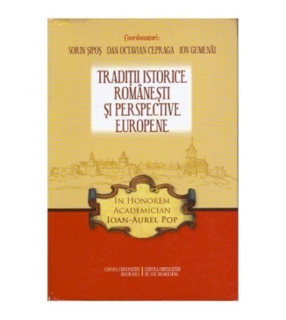 Sorin Sipos, Dan Octavian Cepraga, Ion Gumenai - Traditii istorice