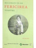 Paul Brinkley Rogers - Bucurati-va de fericirea voastra (Editia: 2017)