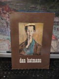 Dan Hatmanu catalog, text Ion Frunzetti, Accademia di Romania, Roma, Mostra retrospettiva. Pittura, Roma-venezia, 1978, A002