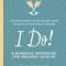 I Do!: A Marriage Workbook for Engaged Couples
